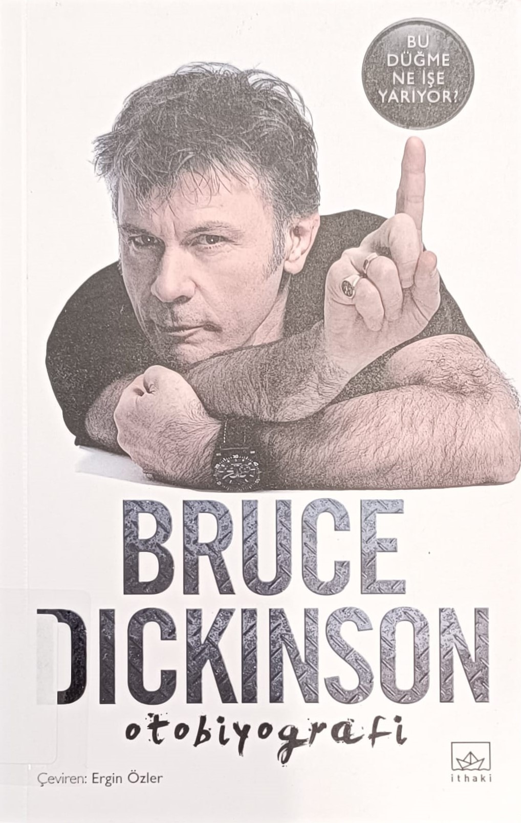 Bu düğme ne işe yarıyor? : Bruce Dickinson