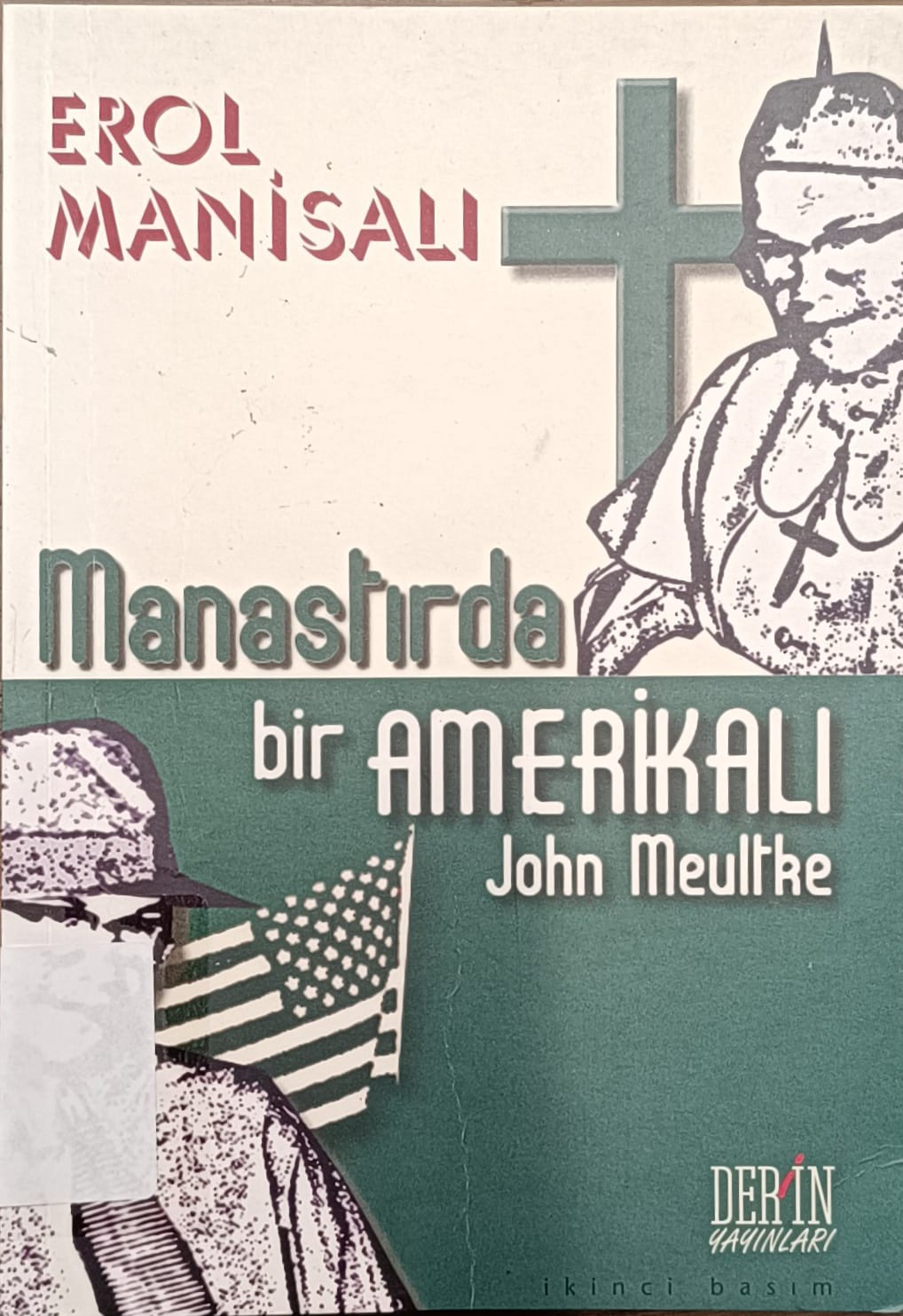 Manastırda bir Amerikalı : John Meultke 