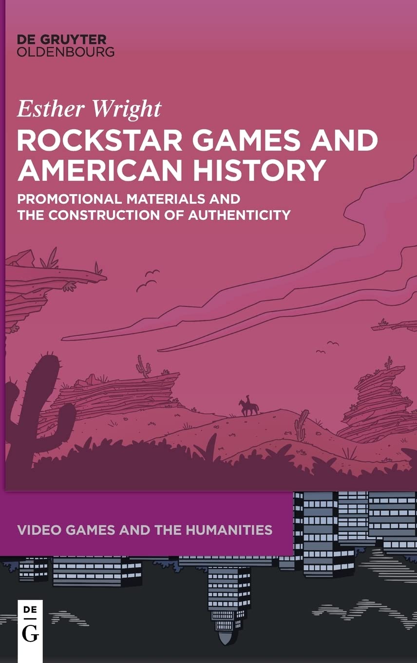 Rockstar games and American history : promotional materials and the construction of authenticity