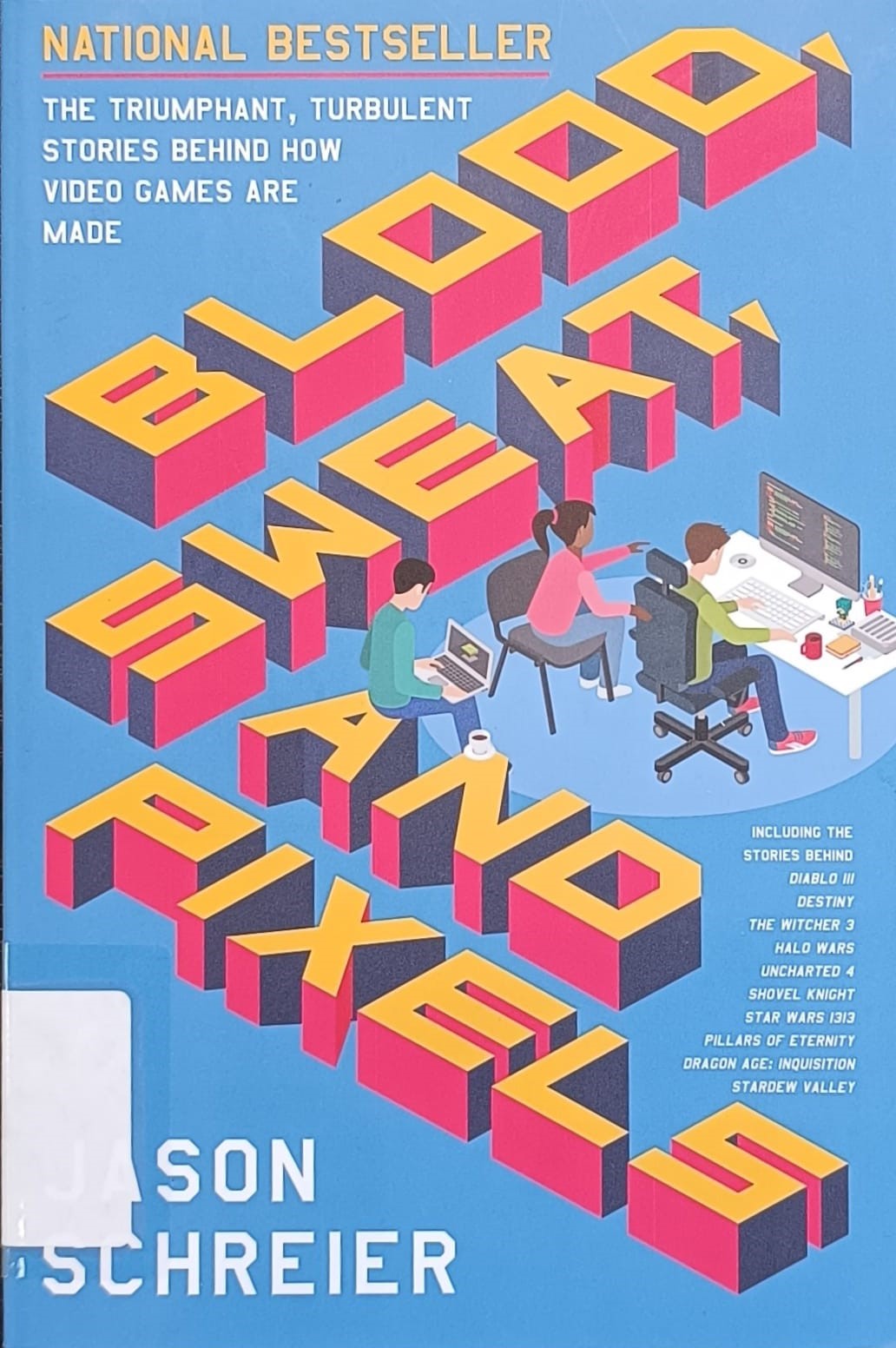 Blood, sweat, and pixels : the triumphant, turbulent stories behind how video games are made