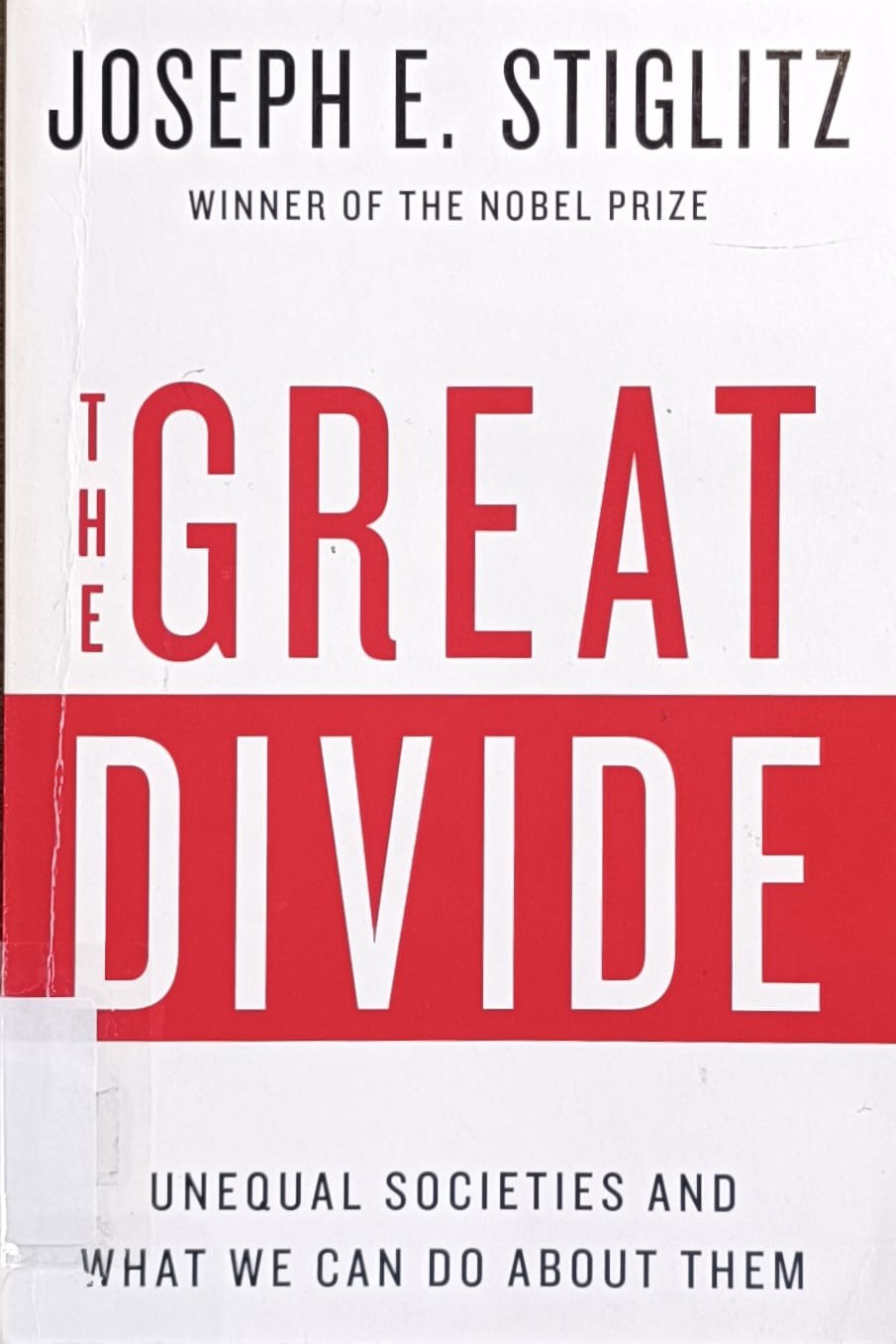 The great divide : Joseph E. Stiglitz. unequal societies and what we can do about them