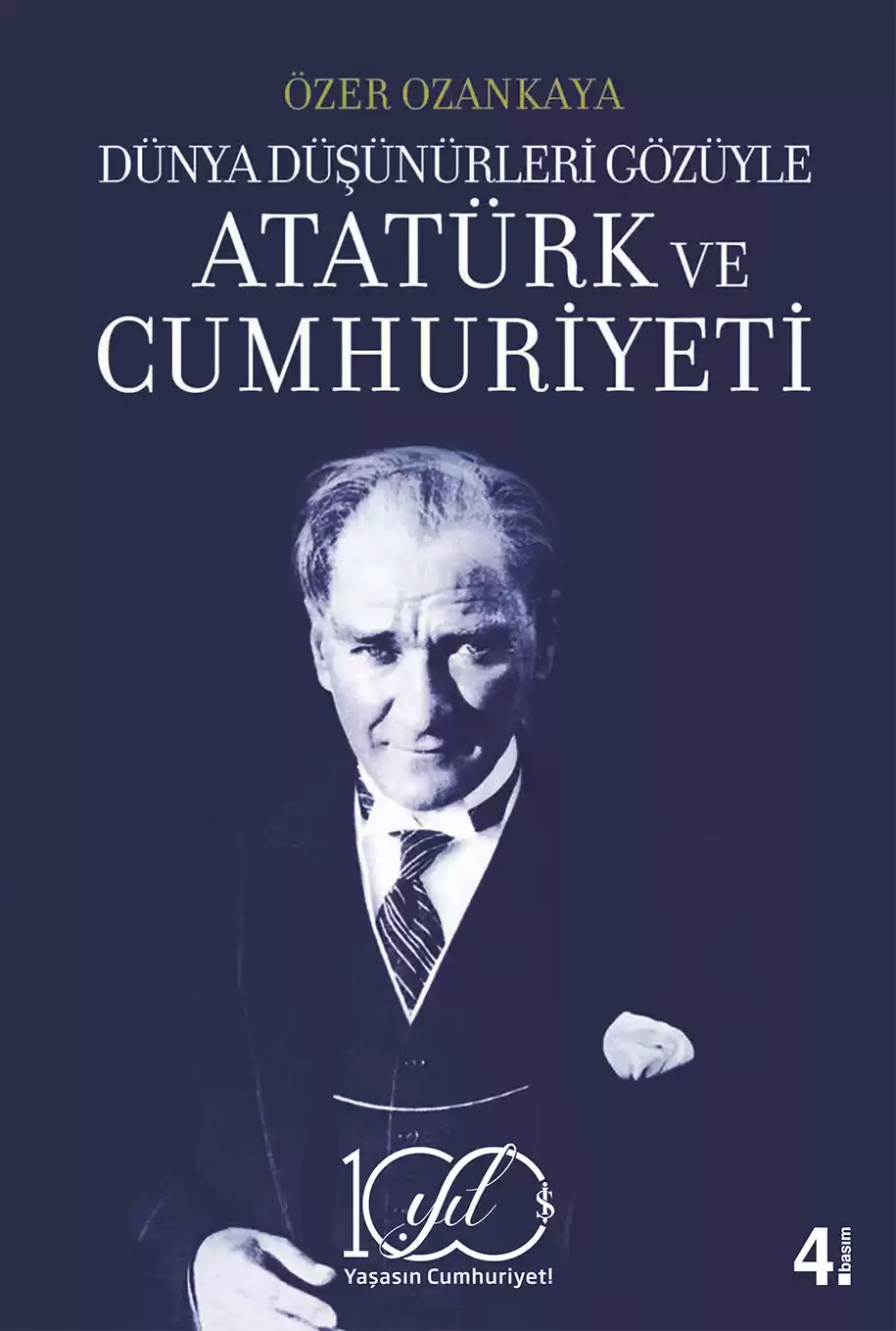 Dünya düşünürleri gözüyle Atatürk ve cumhuriyeti