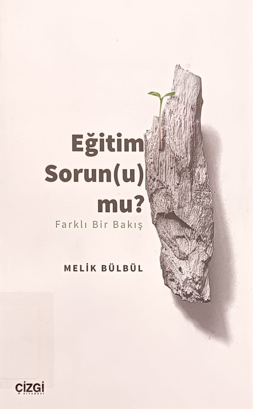 Eğitim sorun(u) mu? : farklı bir bakış