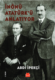 İnönü Atatürk`ü anlatıyor : röportaj