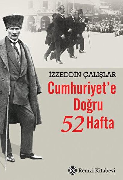 Cumhuriyet'e giden 52 hafta