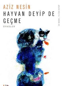 Hayvan deyip de geçme