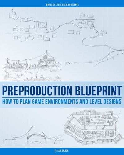 Preproduction blueprint how to plan game environments and level designs