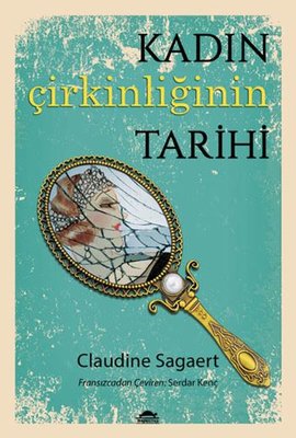 Kadın çirkinliğinin tarihi