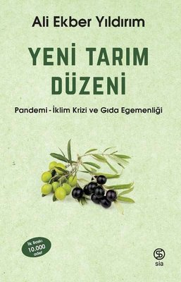 Yeni tarım düzeni : pandemi - iklim krizi ve gıda egemenliği