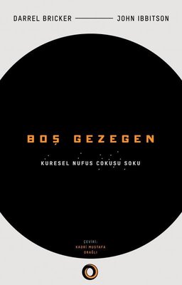 Boş gezegen küresel nüfus çöküşü şoku