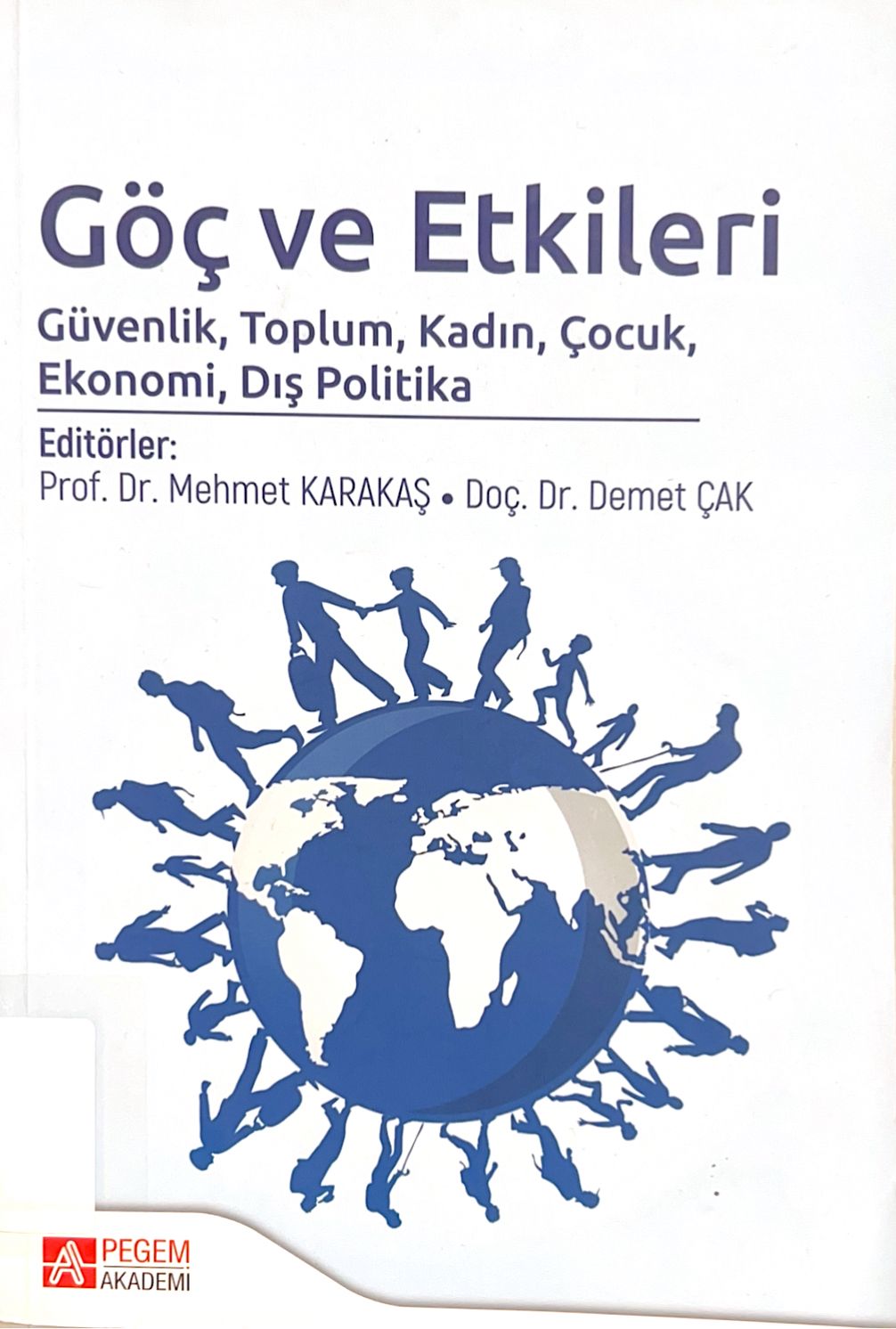 Göç ve etkileri güvenlik, toplum, kadın, çocuk, ekonomi, dış politika