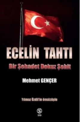 Ecelin tahtı bir şehadet dokuz şehit