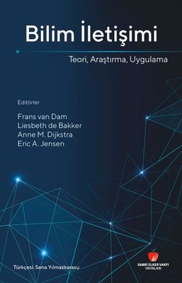 Bilim iletişimi : Teori, Araştırma, Uygulama