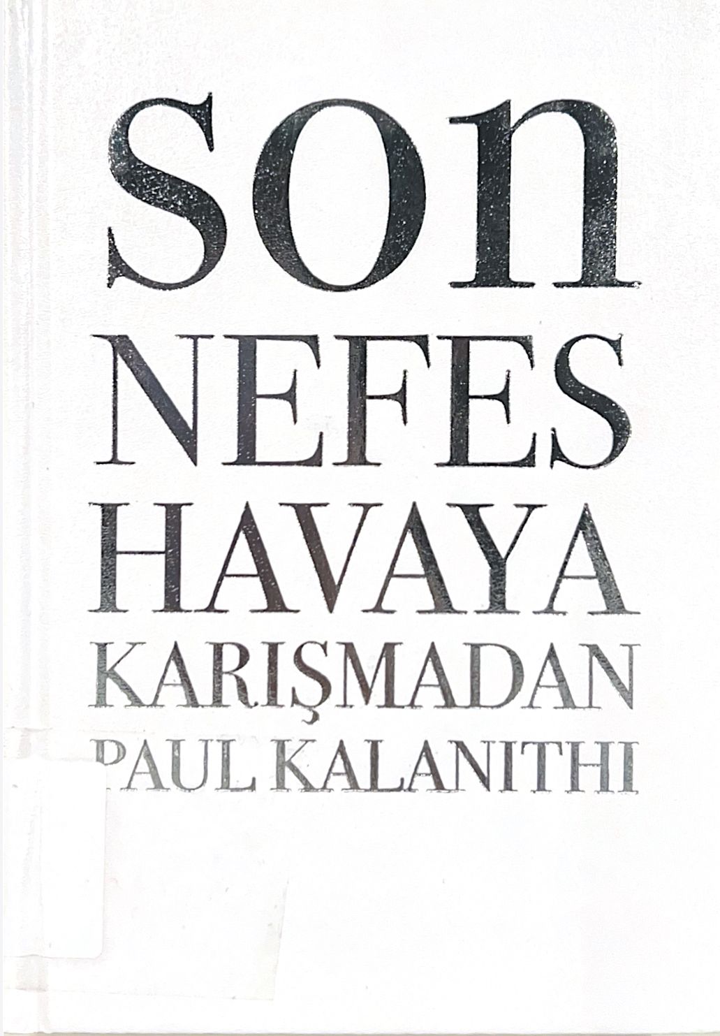 Son nefes havaya karışmadan