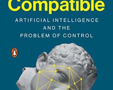 Human compatible : artificial intelligence and the problem of control