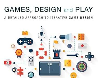 Games, design and play : a detailed approach to iterative game design