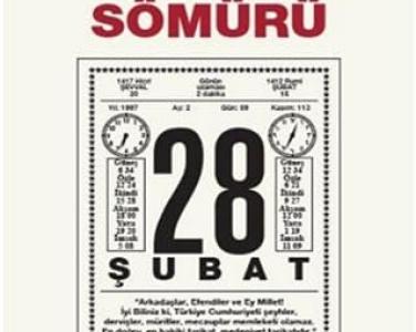 Bitmeyen sömürü 28 Şubat