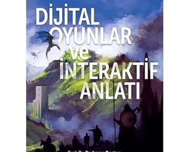 Dijital oyunlar ve interaktif anlatı