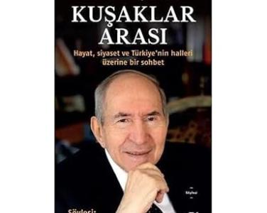 Kuşaklar arası hayat, siyaset ve Türkiye'nin halleri üzerine bir sohbet