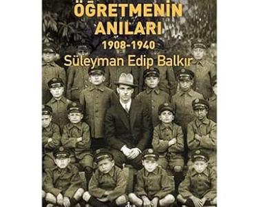 Eski bir öğretmenin anıları : 1908-1940