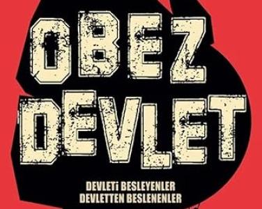 Obez devlet devleti besleyenler devletten beslenenler