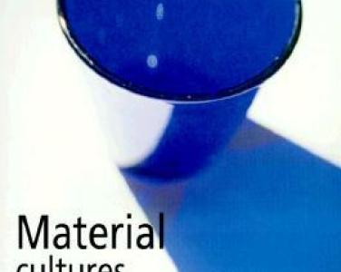 Material cultures : why some things matter