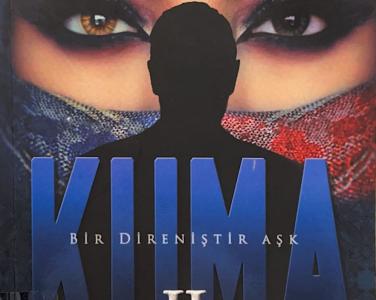 Kuma bir direniştir aşk