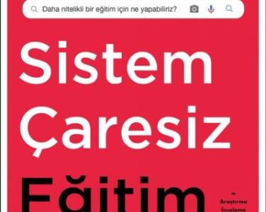 Sistem çaresiz eğitim sizde