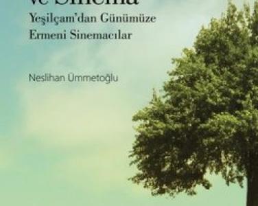 Toplumsal bellek ve sinema : Yeşilçam'dan günümüze Ermeni sinemacılar