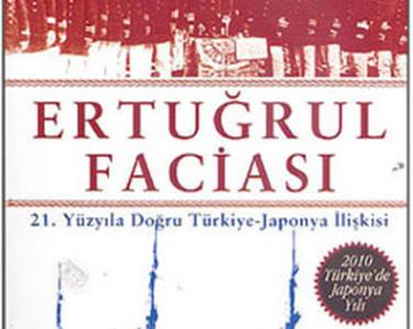 Ertuğrul faciası 21. yüzyıla doğru Türk-Japon ilişkisi