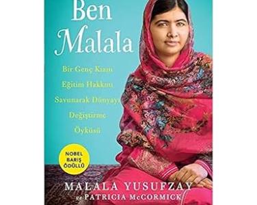 Ben Malala : bir genç kızın eğitim hakkını savunarak dünyayı değiştirme öyküsü