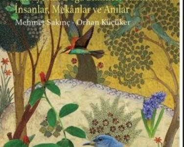 Çekiç mercek ve yelkovankuşları Türkiye'nin doğa bilimleri tarihinden insanlar mekanlar ve anılar
