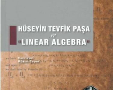 Hüseyin Tevfik Paşa ve 'linear algebra'