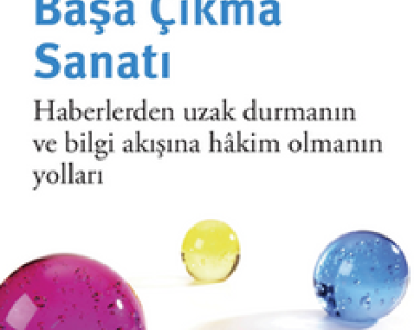 Dijital Yaşamla Başa Çıkma Sanatı Haberlerden Uzak Durmanın Ve Bilgi Akışına Hâkim Olmanın Yolları