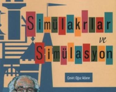 Simülakrlar ve simülasyon