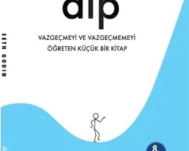 Dip vazgeçmeyi ve vazgeçmemeyi öğreten bir kitap
