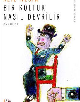 Bir koltuk nasıl devrilir : öykü