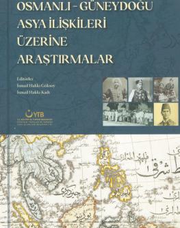 Osmanlı-Güneydoğu Asya ilişkileri üzerine araştırmalar